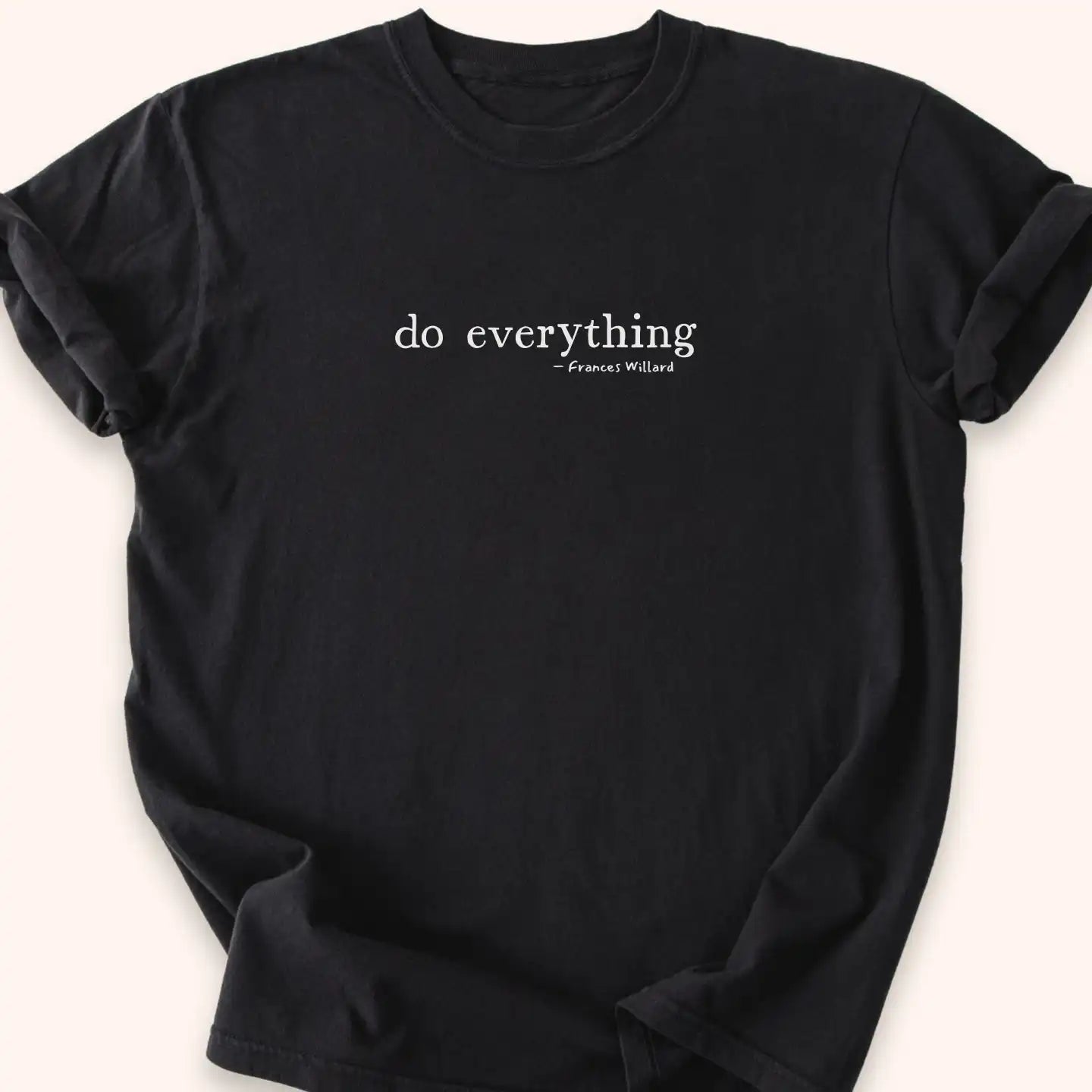 Do Everything T-shirt