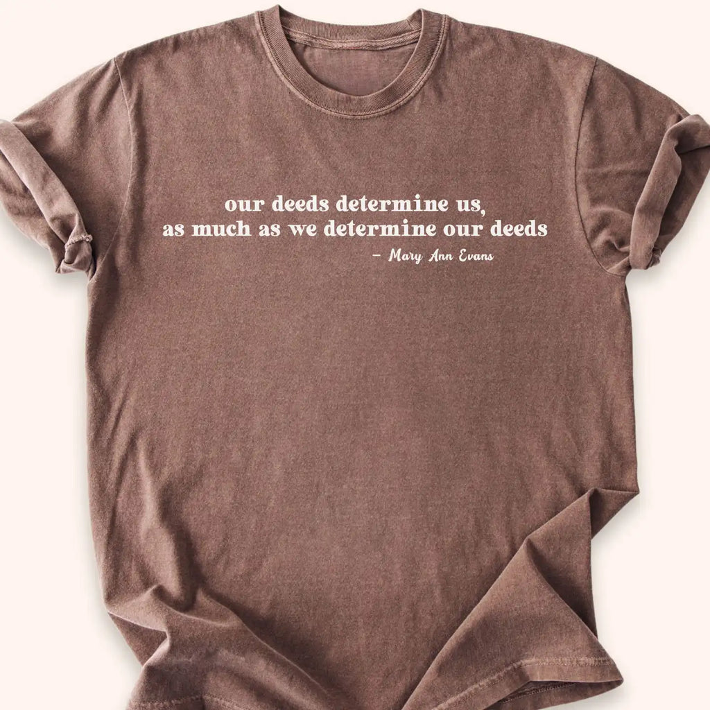 Deeds Define Use T-shirt