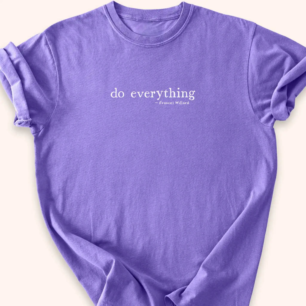 Do Everything T-shirt